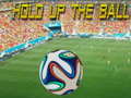 খেলা Hold up the Ball