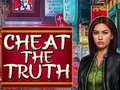 খেলা Cheat the Truth