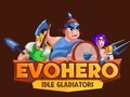 খেলা EvoHero: Idle Gladiators
