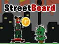 খেলা StreetBoard