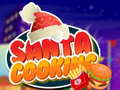 খেলা Santa Cooking