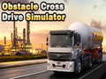 খেলা Obstacle Cross Drive Simulator