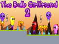 খেলা The Bulb Girlfriend 2