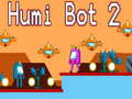 খেলা Humi Bot 2