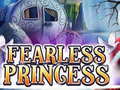 খেলা Fearless Princess