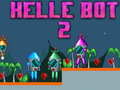 খেলা Helle Bot 2