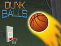 খেলা Dunk Balls