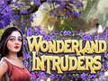 খেলা Wonderland Intruders