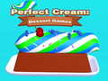 খেলা Perfect Cream: Dessert Games