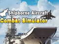 খেলা Shipborne Aircraft Combat Simulator