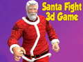 খেলা Santa Fight 3D Game