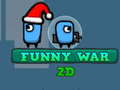 খেলা Funny War 2D
