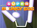 খেলা Super Bouncy Egg