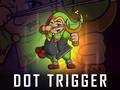 খেলা Dot Trigger