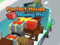 খেলা Perfect House Moving Pro