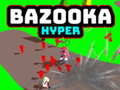 খেলা Bazooka Hyper