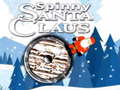 খেলা Spinny Santa Claus