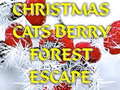 খেলা Christmas Cats Berry Forest Escape 