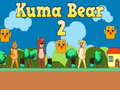 খেলা Kuma Bear 2