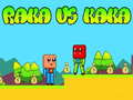 খেলা Raka vs Kaka