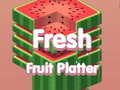 খেলা Fresh Fruit Platter