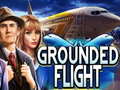 খেলা Grounded Flight