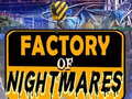 খেলা Factory of Nightmares