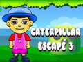 খেলা Caterpillar Escape 3