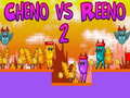 খেলা Cheno vs Reeno 2
