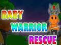 খেলা Baby Warrior Rescue