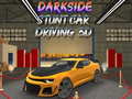 খেলা Darkside Stunt Car Driving 3D
