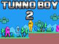 খেলা Tunno Boy 2