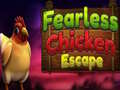 খেলা Fearless Chicken Escape