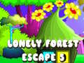 খেলা Lonely Forest Escape 5