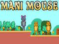 খেলা Mani Mouse