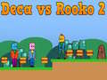 খেলা Deca vs Rooko 2