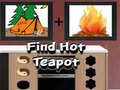 খেলা Find Hot Teapot