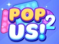 খেলা Pop Us 2