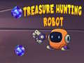 খেলা Treasure Hunting Robot