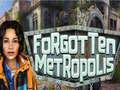 খেলা Forgotten Metropolis