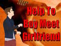 খেলা Help To Boy Meet Girlfriend