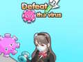খেলা Defeat the virus