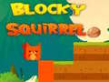 খেলা Blocky Squirrel