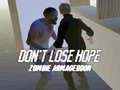খেলা Don`t Lose Hope Zombie Armageddon