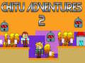 খেলা Chitu Adventures 2