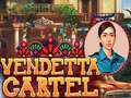 খেলা Vendetta Cartel