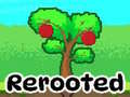 খেলা Rerooted