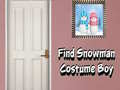 খেলা Find Snowman Costume Boy