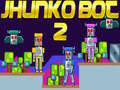 খেলা Jhunko Bot 2