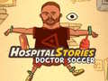 খেলা Hospital Stories Doctor Soccer